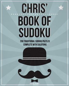 portada Chris' Book Of Sudoku: 200 traditional sudoku puzzles in easy, medium & hard (en Inglés)
