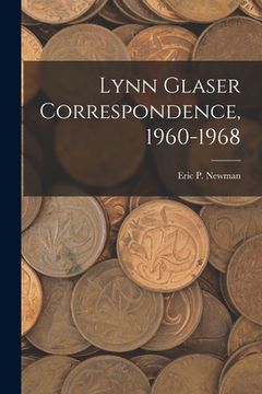 portada Lynn Glaser Correspondence, 1960-1968 (en Inglés)