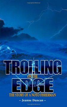 trolling on the edge,the story of a noyo fisherman