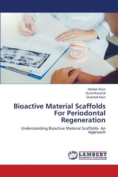 portada Bioactive Material Scaffolds For Periodontal Regeneration (en Inglés)