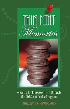 portada Thin Mint Memories: Scouting for Empowerment Through the Girl Scout Cookie Program (en Inglés)