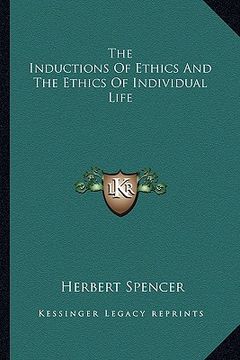 portada the inductions of ethics and the ethics of individual life (en Inglés)