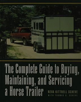 portada The Complete Guide to Buying, Maintaining, and Servicing a Horse Trailer (en Inglés)