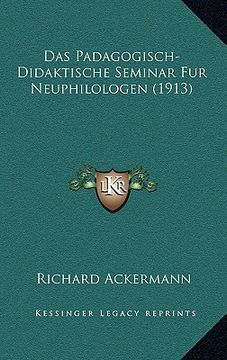 portada Das Padagogisch-Didaktische Seminar Fur Neuphilologen (1913) (en Alemán)