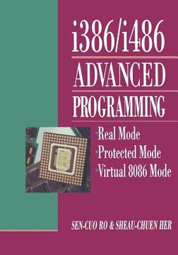 portada I386/I486 Advanced Programming: Real Mode Protected Mode Virtual 8086 Mode (en Inglés)