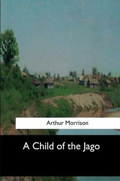 portada A Child of the Jago (en Inglés)