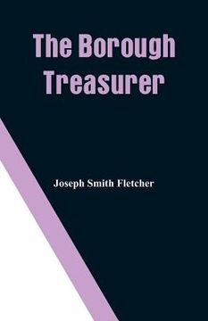 portada The Borough Treasurer (en Inglés)