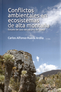 portada CONFLICTOS AMBIENTALES EN ECOSISTEMAS DE ALTA MONTAÑA ESTUDIO DE CASO DEL PARAMO DE OCETA (in Spanish)