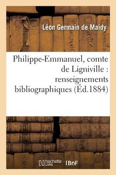 portada Philippe-Emmanuel, Comte de Ligniville: Renseignements Bibliographiques (in French)