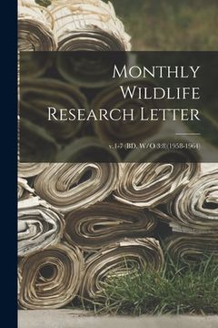 portada Monthly Wildlife Research Letter; v.1-7 (BD. W/O 3: 8)(1958-1964) (en Inglés)