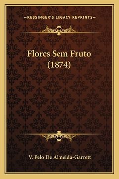portada Flores Sem Fruto (1874) (en Portugués)