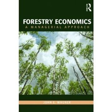 portada Forestry Economics: A Managerial Approach (Routledge Textbooks in Environmental and Agricultural Economics) (in English)