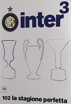 portada Inter3 (Italian Edition): 102 la Stagione Perfetta