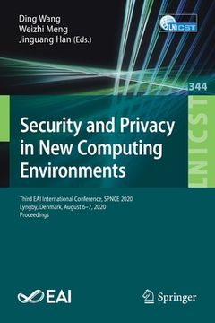 portada Security and Privacy in New Computing Environments: Third Eai International Conference, Spnce 2020, Lyngby, Denmark, August 6-7, 2020, Proceedings (en Inglés)