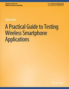 portada A Practical Guide to Testing Wireless Smartphone Applications (en Inglés)