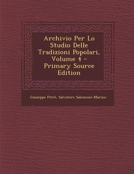 portada Archivio Per Lo Studio Delle Tradizioni Popolari, Volume 4 (in Italian)