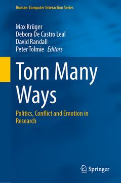 portada Torn Many Ways: Politics, Conflict and Emotion in Research (en Inglés)