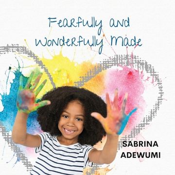 portada Fearfully and Wonderfully Made (in English)