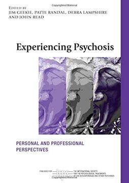portada Experiencing Psychosis: Personal and Professional Perspectives (The International Society for Psychological and Social Approaches to Psychosis Book Series) (in English)