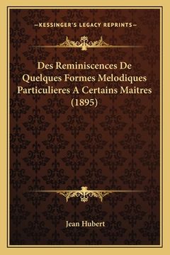 portada Des Reminiscences De Quelques Formes Melodiques Particulieres A Certains Maitres (1895) (en Francés)
