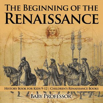 portada The Beginning of the Renaissance - History Book for Kids 9-12 | Children'S Renaissance Books (en Inglés)