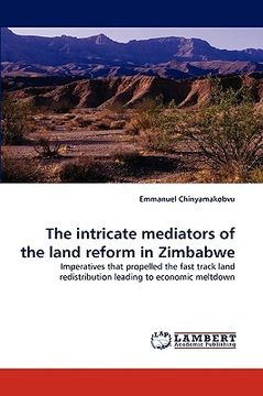 portada the intricate mediators of the land reform in zimbabwe (en Inglés)