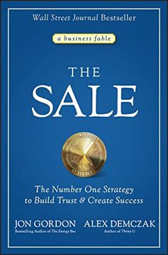 portada The Sale: The Number One Strategy to Build Trust and Create Success (en Inglés)
