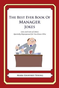 portada The Best Ever Book of Manager Jokes: Lots and Lots of Jokes Specially Repurposed for You-Know-Who (en Inglés)