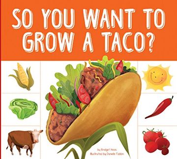 portada So You Want to Grow a Taco? (Grow Your Food)