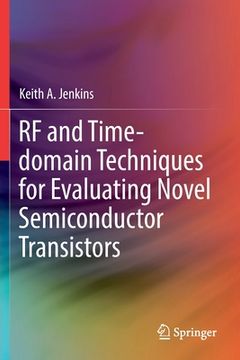 portada RF and Time-Domain Techniques for Evaluating Novel Semiconductor Transistors 