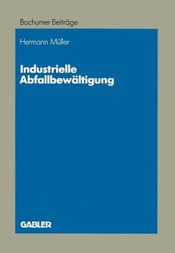 portada Industrielle Abfallbewältigung: Entscheidungsprobleme Aus Betriebswirtschaftlicher Sicht (in German)