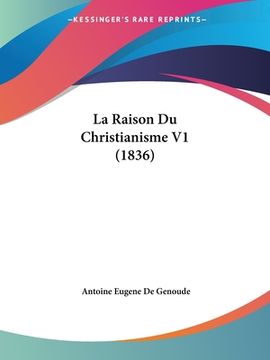portada La Raison Du Christianisme V1 (1836) (en Francés)