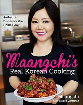 portada Maangchi's Real Korean Cooking: Authentic Dishes for the Home Cook