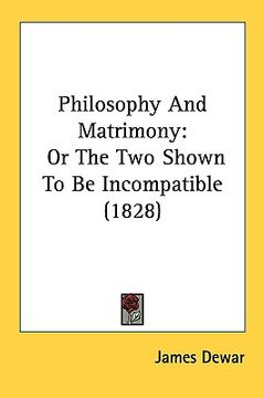 portada philosophy and matrimony: or the two shown to be incompatible (1828) (in English)