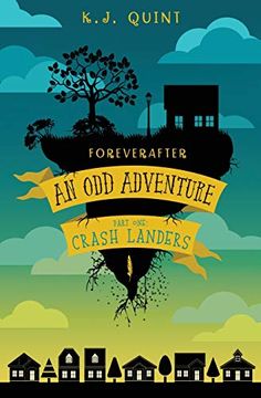 portada Foreverafter: An odd Adventure, Part One: Crash Landers: Volume 1 
