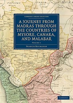 portada A Journey From Madras Through the Countries of Mysore, Canara, and Malabar: Volume 1 (Cambridge Library Collection - South Asian History) (en Inglés)