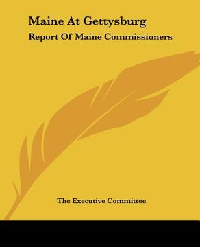 portada maine at gettysburg: report of maine commissioners (in English)