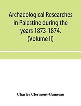 portada Archaeological Researches in Palestine During the Years 1873-1874. (Volume ii) 