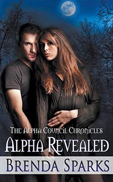 portada Alpha Revealed (Alpha Council Chronicles) (en Inglés)