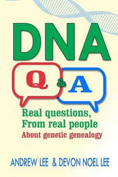 portada DNA Q and A: Real Questions from Real People about Genetic Genealogy (en Inglés)