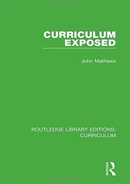 portada Curriculum Exposed: Volume 21 (Routledge Library Editions: Curriculum) (in English)
