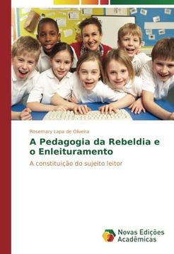 portada A Pedagogia da Rebeldia e o Enleituramento: A constituição do sujeito leitor (Portuguese Edition)