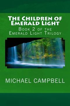 portada The Children of Emerald Light: Book 2 of the Emerald Light Trilogy (en Inglés)