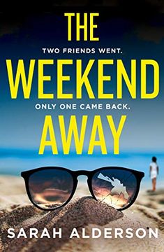 portada The Weekend Away: A Twisty Crime Thriller to Read This Summer, Guaranteed to Keep you Guessing! (en Inglés)