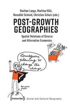 portada Post–Growth Geographies – Spatial Relations of Diverse and Alternative Economies: 49 (Social and Cultural Geography (Col)) (en Inglés)