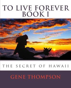 portada To Live Forever - The Secret of Hawaii