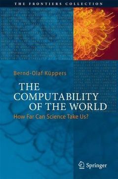 portada The Computability of the World: How Far Can Science Take Us? (The Frontiers Collection) (en Inglés)