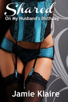 portada Shared on my Husband's Birthday: An Erotic Short Story