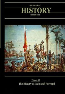 portada The History of Spain and Portugal: The Historians' History of the World Volume 10 (en Inglés)