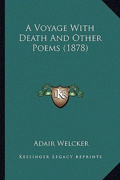 portada a voyage with death and other poems (1878) a voyage with death and other poems (1878) (en Inglés)